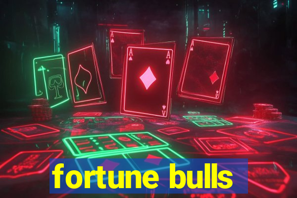 fortune bulls