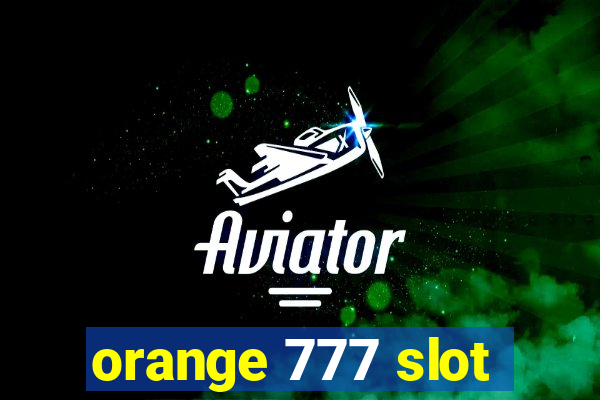 orange 777 slot