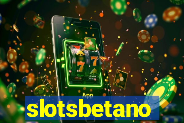 slotsbetano