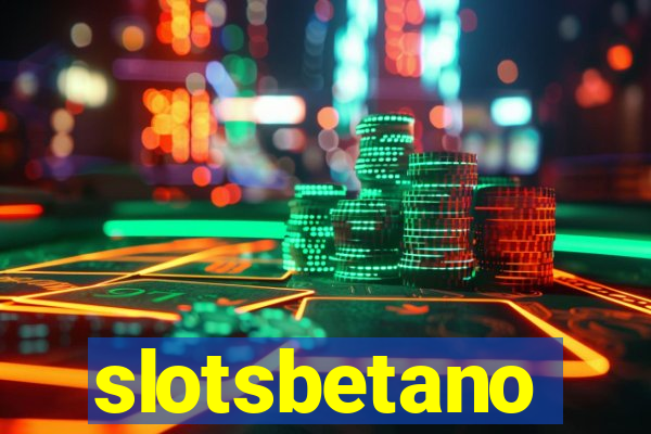 slotsbetano