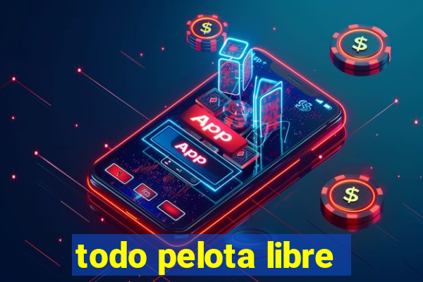 todo pelota libre