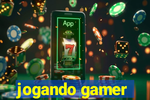 jogando gamer