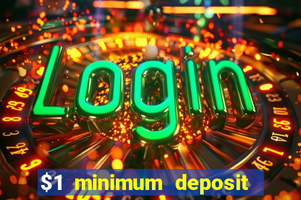 $1 minimum deposit casino nz 2021