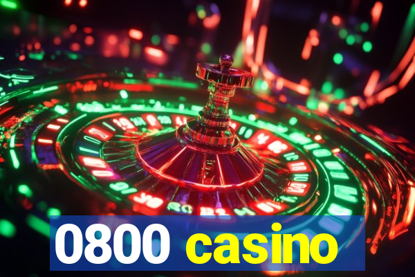 0800 casino