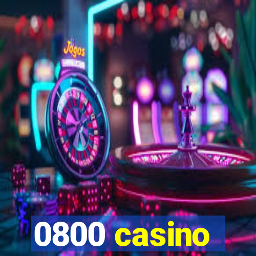 0800 casino