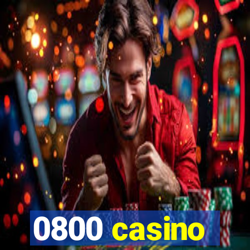 0800 casino