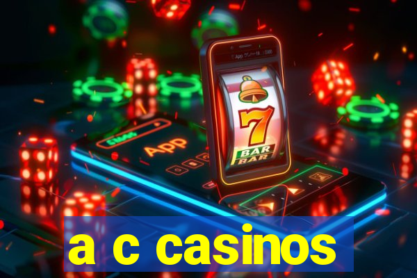 a c casinos