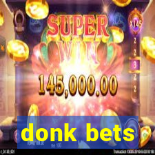 donk bets