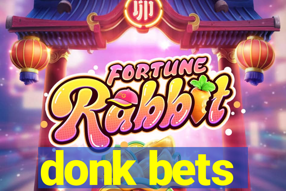 donk bets