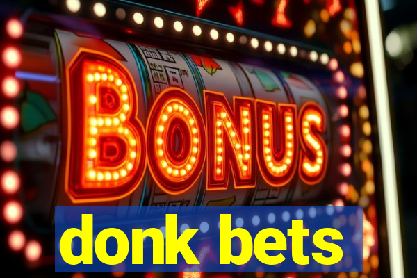 donk bets