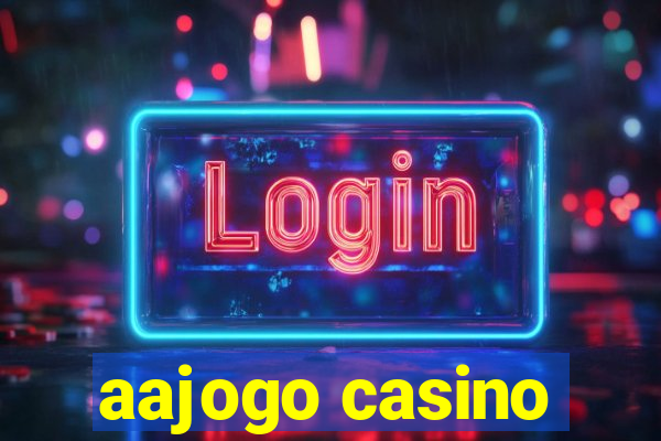 aajogo casino