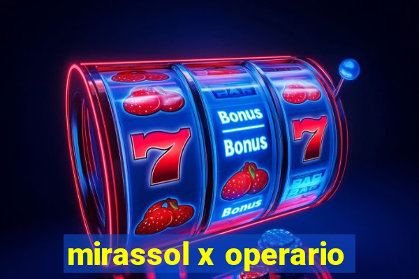 mirassol x operario