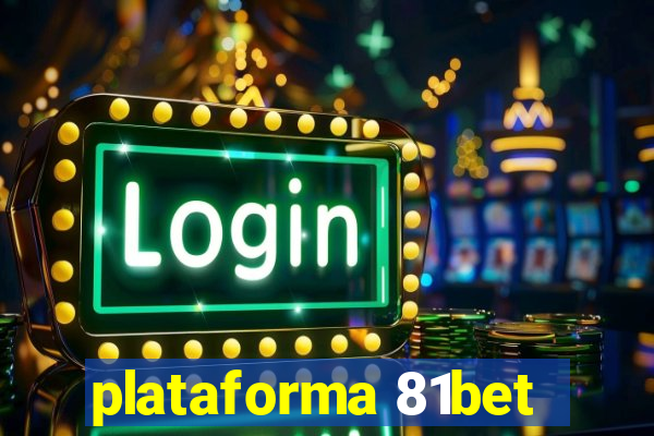 plataforma 81bet