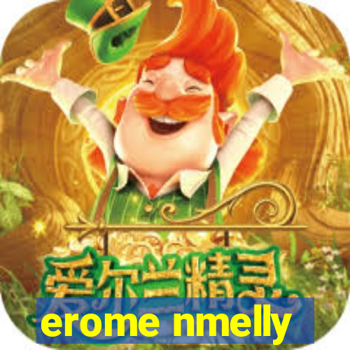 erome nmelly