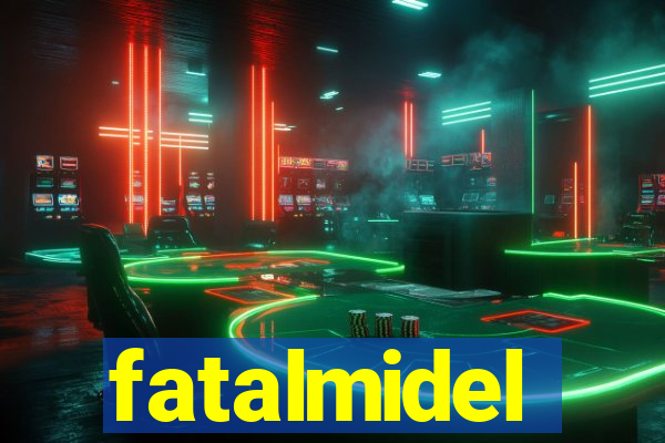 fatalmidel