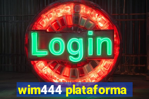 wim444 plataforma