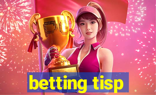 betting tisp