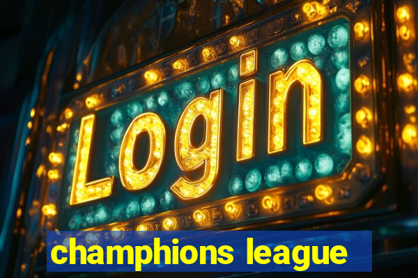 champhions league