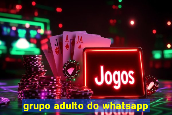 grupo adulto do whatsapp