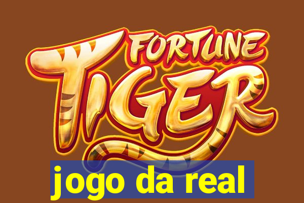 jogo da real