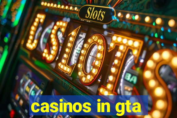 casinos in gta