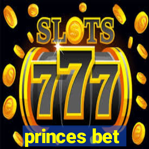 princes bet