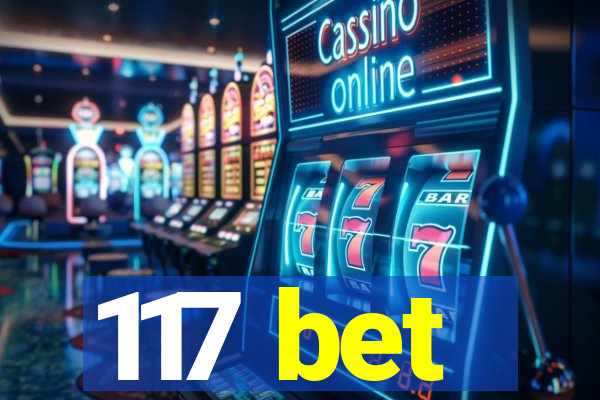 117 bet