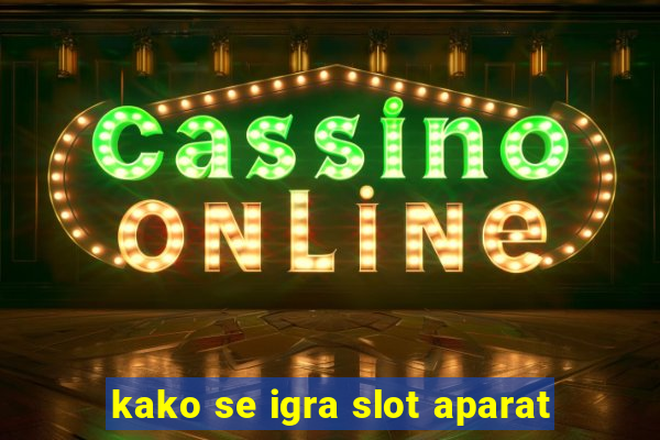 kako se igra slot aparat