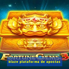 blaze plataforma de apostas