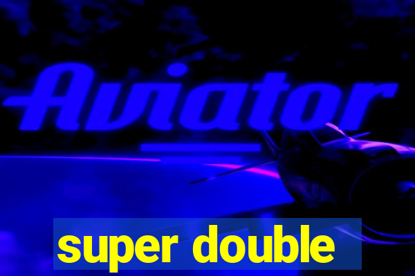 super double