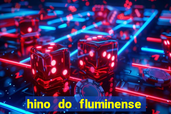 hino do fluminense do piaui