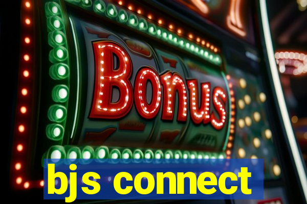 bjs connect