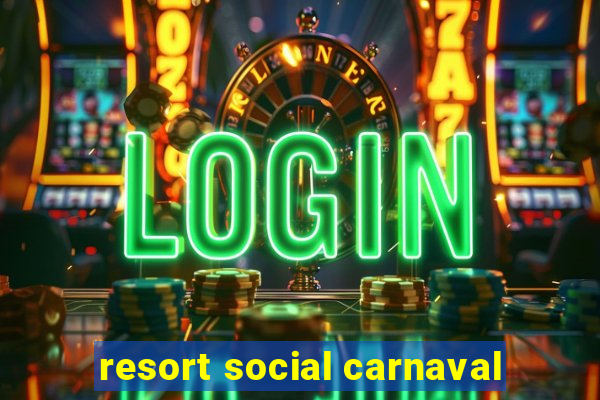 resort social carnaval