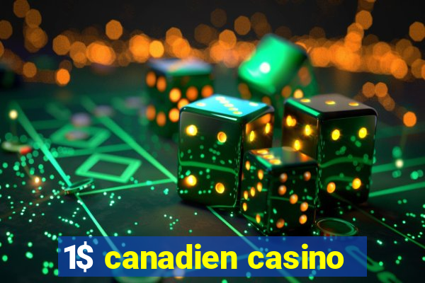 1$ canadien casino