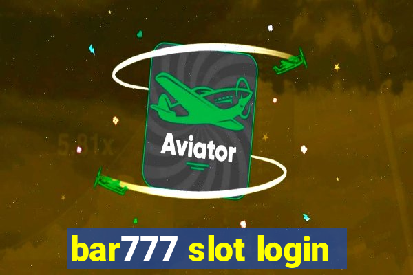 bar777 slot login