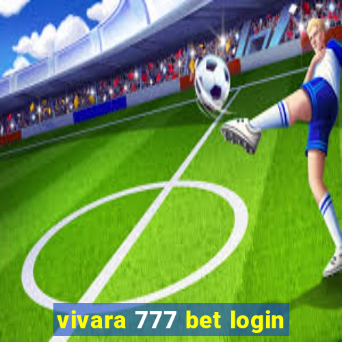 vivara 777 bet login