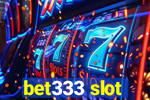 bet333 slot