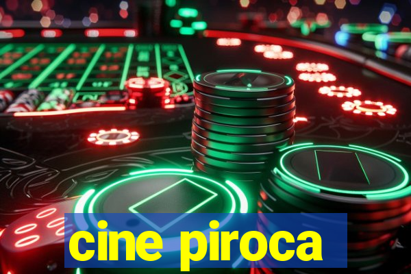 cine piroca