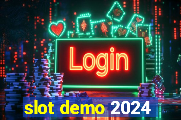 slot demo 2024