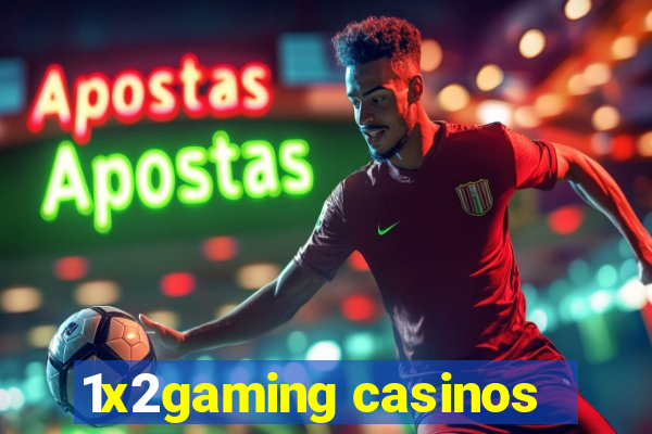 1x2gaming casinos