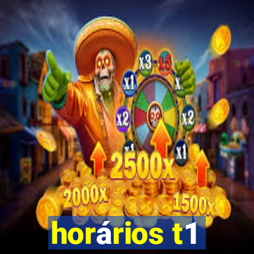 horários t1