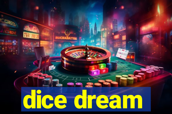 dice dream