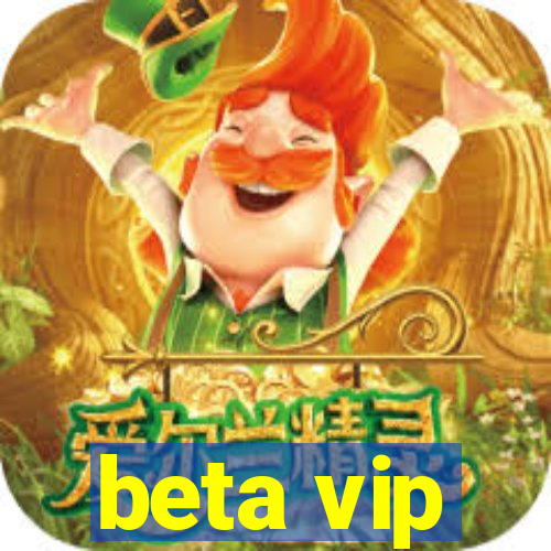 beta vip