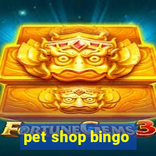 pet shop bingo