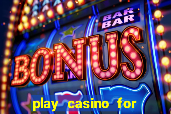 play casino for real money no deposit