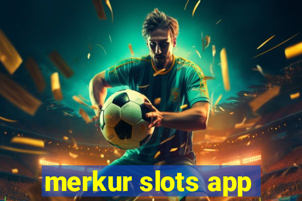 merkur slots app