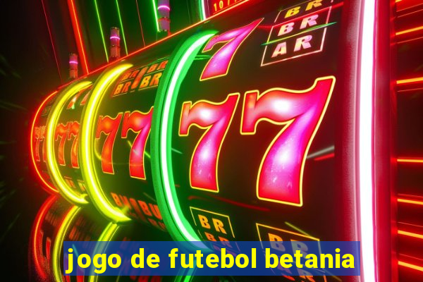 jogo de futebol betania