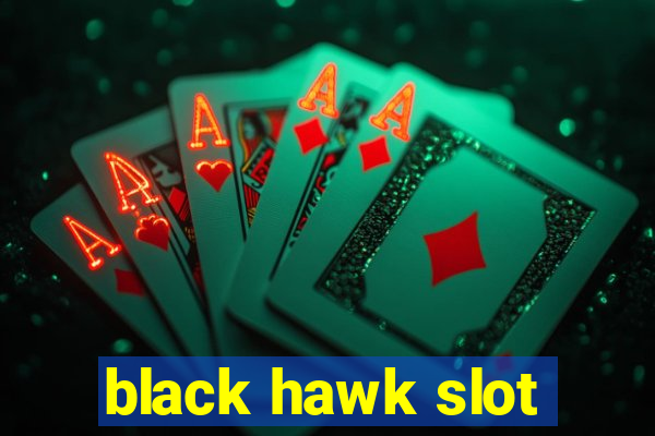 black hawk slot