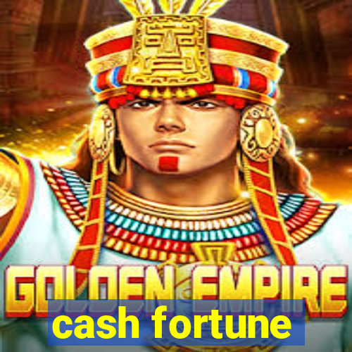 cash fortune