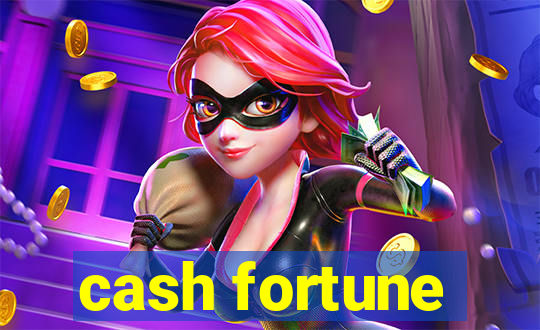 cash fortune